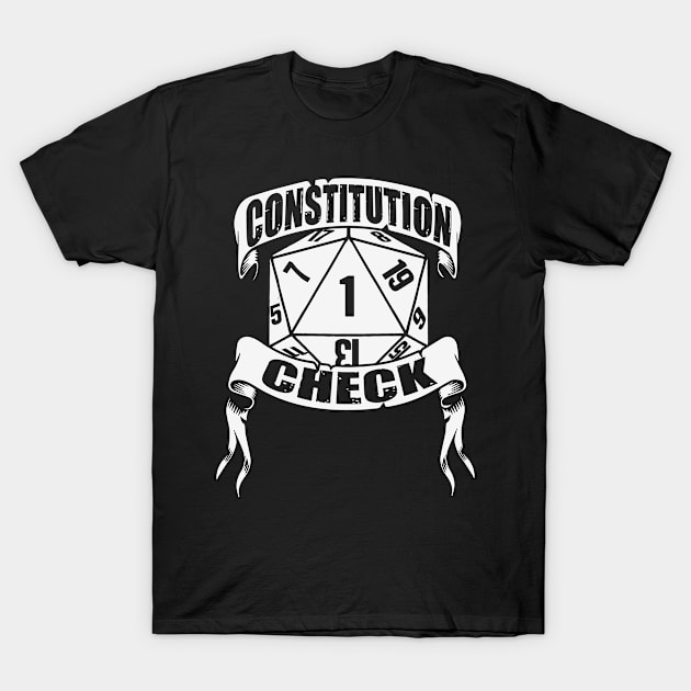 Constitution Check 1 Dungeons RPG D20 Tabletop Gamer T-Shirt by TheBeardComic